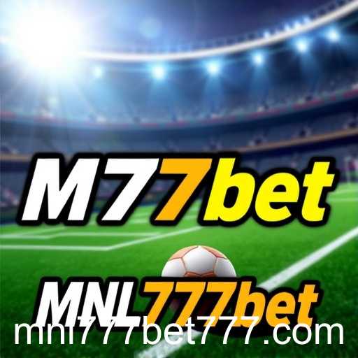 Exploring the World of Sports Betting on MNL777bet